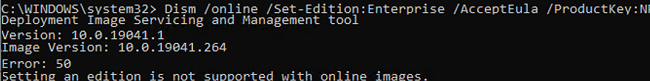 DISM.exe / online / Set-Edition Error: 50 No se admite la configuración de una edición con imágenes en línea 